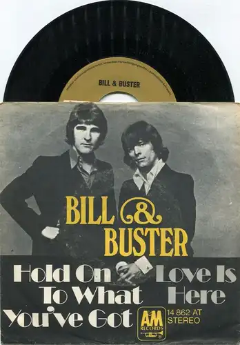 Single Bill & Buster: Hold On To What You´ve Got (A&M 14 862 AT) D