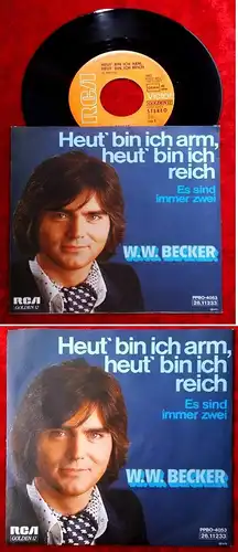 Single W.W. Becker: Heut´bin ich arm, heut´ bin ich reich (RCA PPBO-4053) D 1975