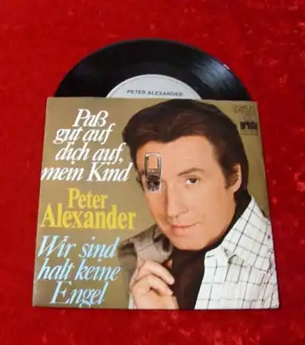 Single Peter Alexander: Paß gut auf dich auf, mein Kind