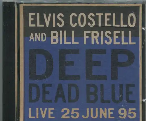 CD Elvis Costello & Bill Frisell: Live 25 June 1995 (Warner Bros.) 