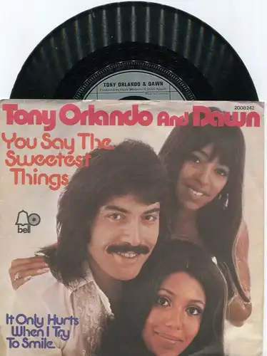 Single Tony Orlando & Dawn: You Say The Sweetest Things (Bell 2008 242) D 1974