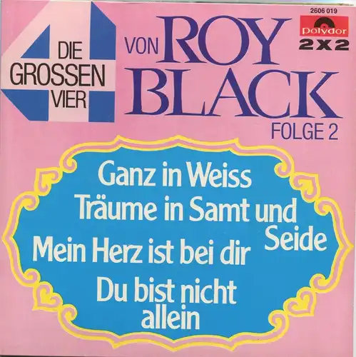 2 Singles im Album Roy Black: Die grossen Vier Folge 2 (Polydor 2606 019) D 1973