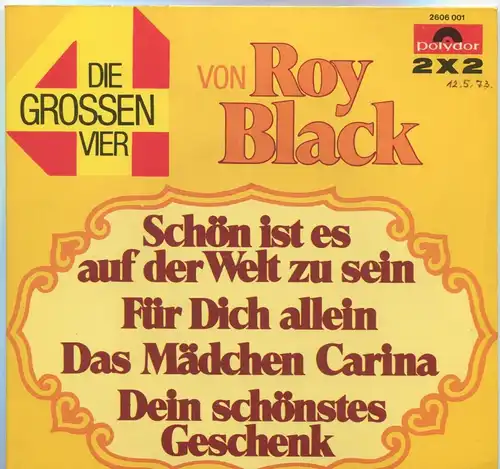 2 Singles Roy Black: Die großen Vier (Polydor 2606 001) D 1972