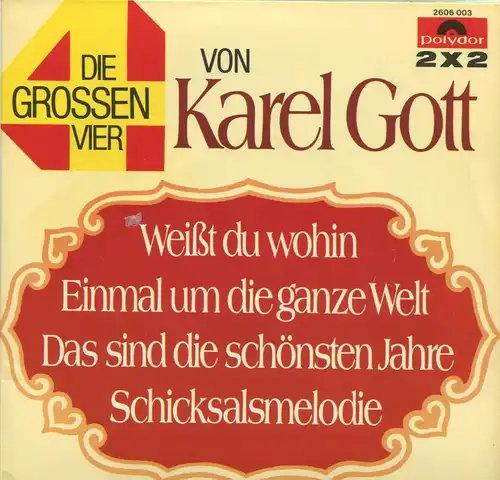 2 Singles Karel Gott: Die großen Vier (Polydor 2606 003) D 1972