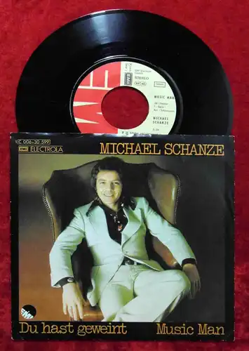 Single Michael Schanze: Du hast geweint (EMI 1C 006-30 599) D 1975