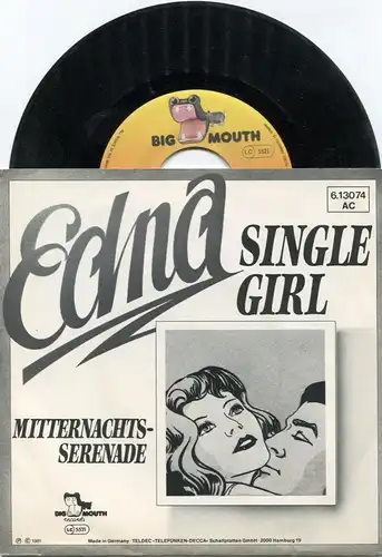 Single Edna: Single Girl (Big Mouth 613074 AC) D 1981 Teldec Info Facts