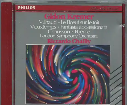 CD Gidon Kremer Riccardo Chailly: Milhaud Vieuxtemps Chausson Satie (Philips) 