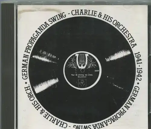 CD Charlie And His Orchestra: Propaganda Swing 1941 - 1942 (Harlequin) 1990 
