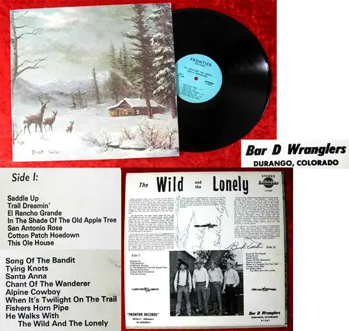 LP Bar D Wranglers: The Wild and the Lonely (Frontier F-1004) US - Signiert -