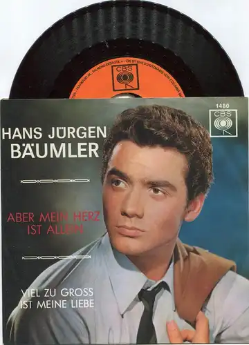 Single Hans Jürgen Bäumler: Aber mein Herz ist allein (CBS 1480) D