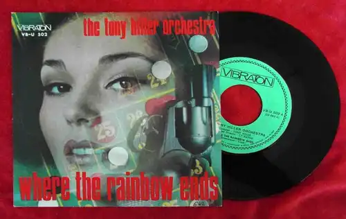 Single  Tony Hiller Orchestra: Where the Rainbow ends (Vibraton VB-U 502) Italie
