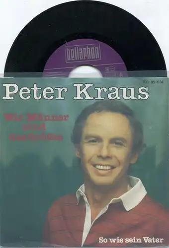 Single Peter Kraus: Wir Männer sind das Größte (Bellaphon 100-05-034) D 1982