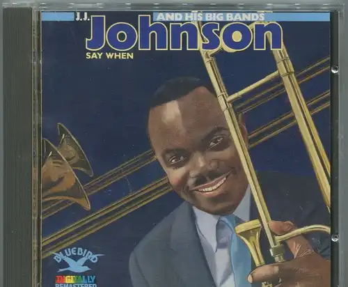 CD J.J. Johnson: Say When (RCA Bluebird( 1987