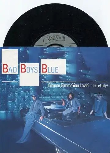 Single Bad Boys Blue: Gimme Gimme Your Lovin (Coconut 108 841-100) D 1987