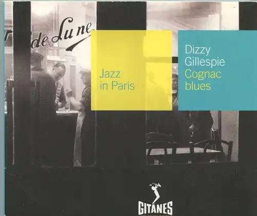 CD Dizzy Gillespie: Jazz in Paris - Cognac Blues (Universal) 2001