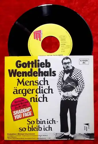 Single Gottlieb Wendehals: Mensch ärger Dich nicht (Shaddap you face) D 1981