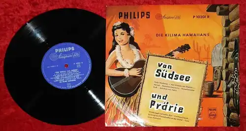 25cm LP Kilima Hawaiians: Von Südsee und Prärie (Philips P 10201 R) D