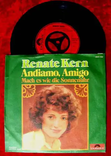 Single Renate Kern: Andiamo Amigo (Polydor 2041 442) D 1973