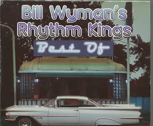 CD Bill Wyman ´s Rhythm Kings: Best Of... (Repertoire) 2009