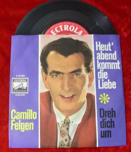 Single Camillo Felgen: Heut abend kommt die Liebe (Electrola) D