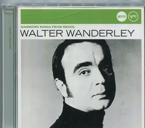 CD Walter Wanderley: Hammond Bossa from Brazil (Verve) 2007