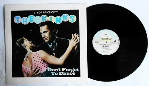 Maxi Kinks: Don´t Forget to Dance (Arista 12 524) UK 1983