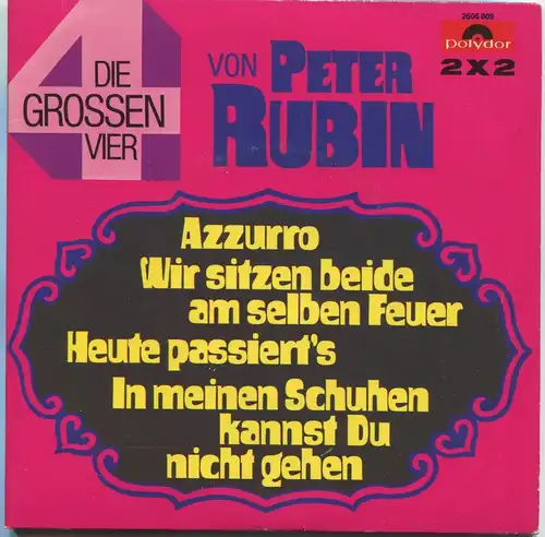 2 Singles im Album Peter Rubin: Die grossen Vier (Polydor 2606 009) D 1971