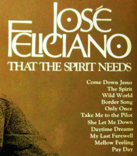 LP José Feliciano: That The Spirit Needs (RCA LSP-4573) D 1971