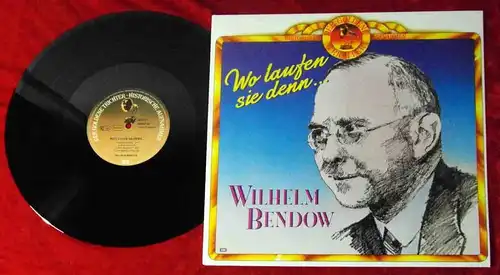 LP Wilhelm Bendow: Wo laufen sie denn... (EMI 1C 038-15 6298 1) D