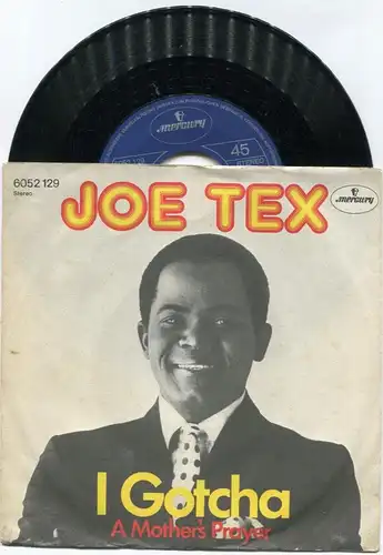 Single Joe Tex: I Gotcha (Mercury 6052 129) D 1971