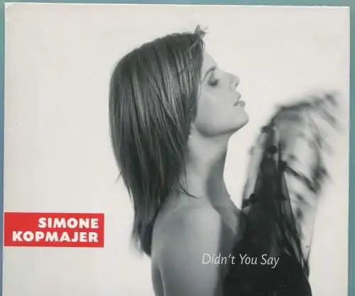 CD Simone Kopmajer: Didn´t you say (Redange) 2010