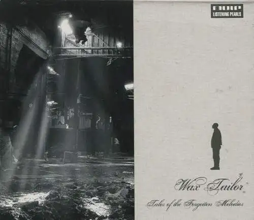 CD Wax Tailor: Tales Of The Forgotten Melodies (MLP) 2006