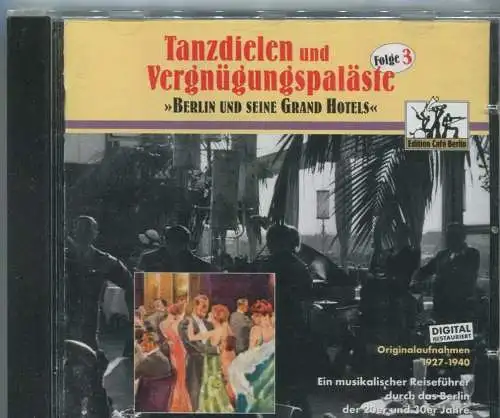 CD Tanzdielen und Vergnügungspaläste - Berlin & seine Grand Hotels - 30er Jahre