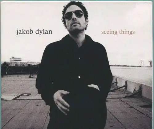 CD Jakob Dylan: Seeing Things (Sony) 2008