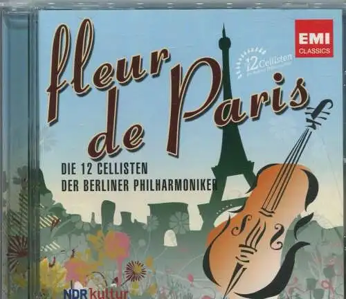 CD 12 Cellisten der Berliner Philharmoniker: Fleur de Paris (EMI) 2010