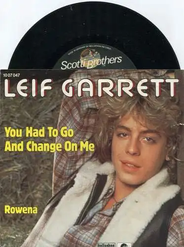 Single Leif Garrett: You Had To Go And Change On Me (Scotti Bros. ) D 80