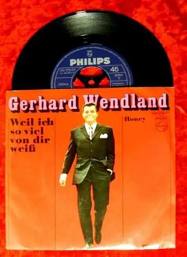 Single Gerhard Wendland: Weil ich so viel von Dir weiss / Honey /Philips 384 579