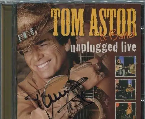 CD Tom Astor: Unplugged Live (Ariola) 2009 Signiert