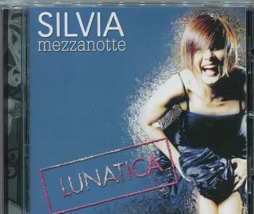 CD Silvia Mezzanotte: Lunatica (Sony) 2009