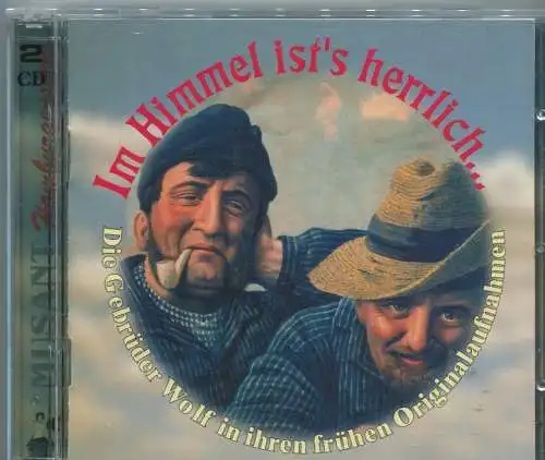 2CD Gebrüder Wolff: Im Himmel ist´s herrlich (Musant) 2004