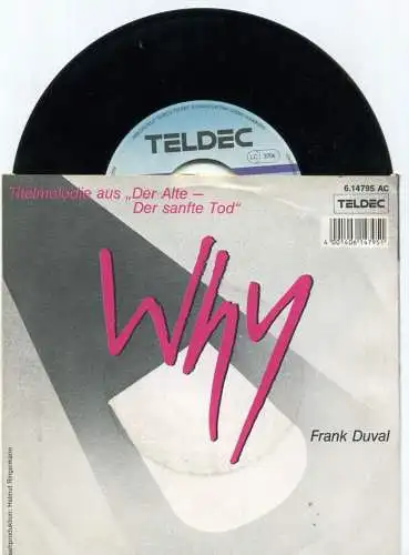 Single Frank Duval: Why /"Der Alte - Der sanfte Tod" (Teldec 614 795 AC) D 1987