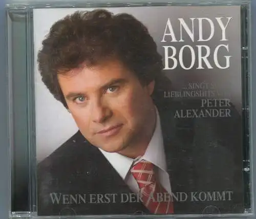 CD Andy Borg: Wenn erst der Abend kommt - Peter Alexander Hits -
