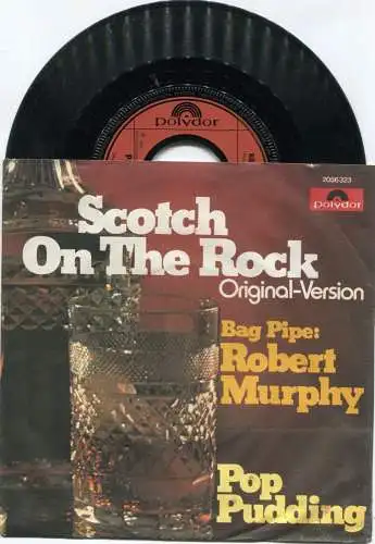 Single Robert Murphy (Bag Pipe): Scotch On The Rock / Pop Pudding (Polydor) D 74
