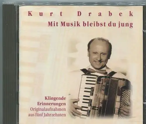 CD Kurt Drabek: Mit Musik bleibst Du jung (Monopol) 1996