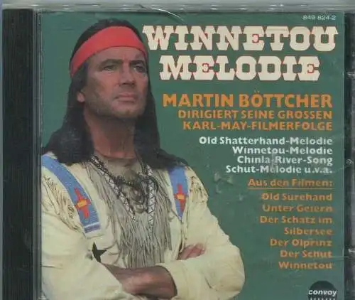 CD Martin Böttcher: Winnetou Melodien (Convoy) 1991
