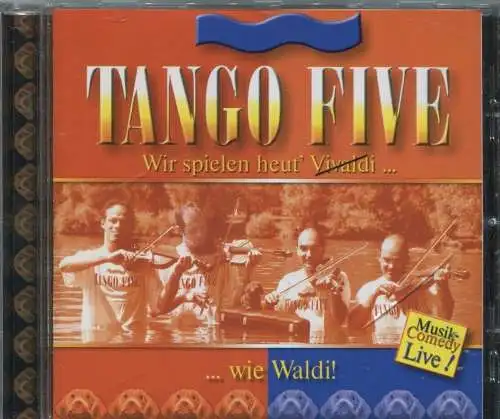CD Tango Five: Wir spielen Vivaldi wie Waldi (Musik Comedy Live) 2000