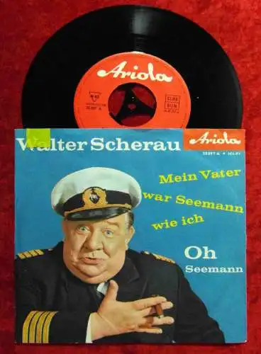 Single Walter Scherau: Mein Vater war Seemann wie ich (Ariola 35 097) D