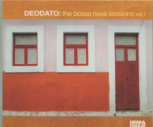 CD Deodato: Bossa Nova Sessions Vol. 1 (Irma) 2002