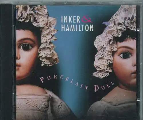 CD Inker & Hamilton: Porcellain Doll (RCA) 1992