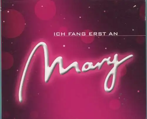CD Mary: Ich fang erst an (Duophon) 2003
